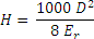 H = (1000*D^2)/(8*Er)